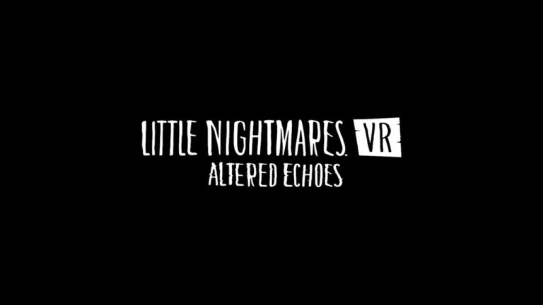 『リトルナイトメア』VR登場！新作『Altered Echoes』発表